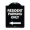 Signmission Reserved Parking Resident Parking W/ Left Arrow Heavy-Gauge Aluminum Sign, 24" x 18", BW-1824-23038 A-DES-BW-1824-23038 - alternate 1